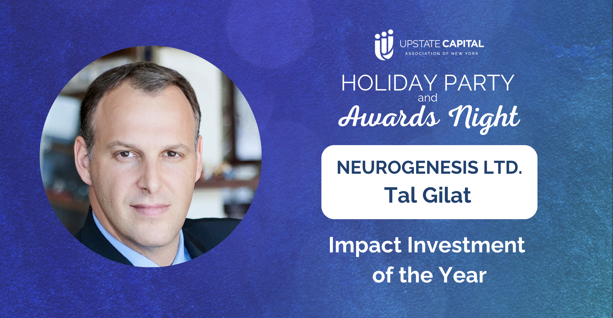 Tal Gilat Receives Upstate Capital’s Impact Investment of the Year Award